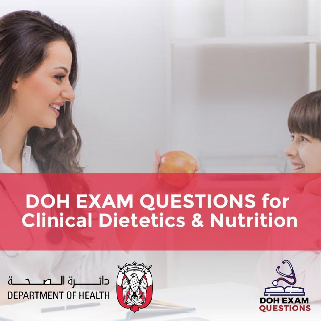 DOH Exam Questions for Clinical Dietetics & Nutrition DHA MCQs