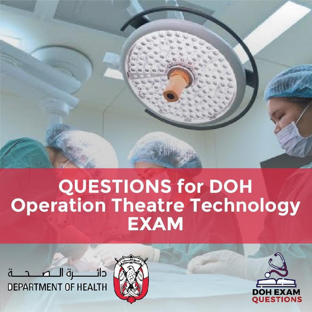 Questions for DOH Operation Theatre Technology Exam