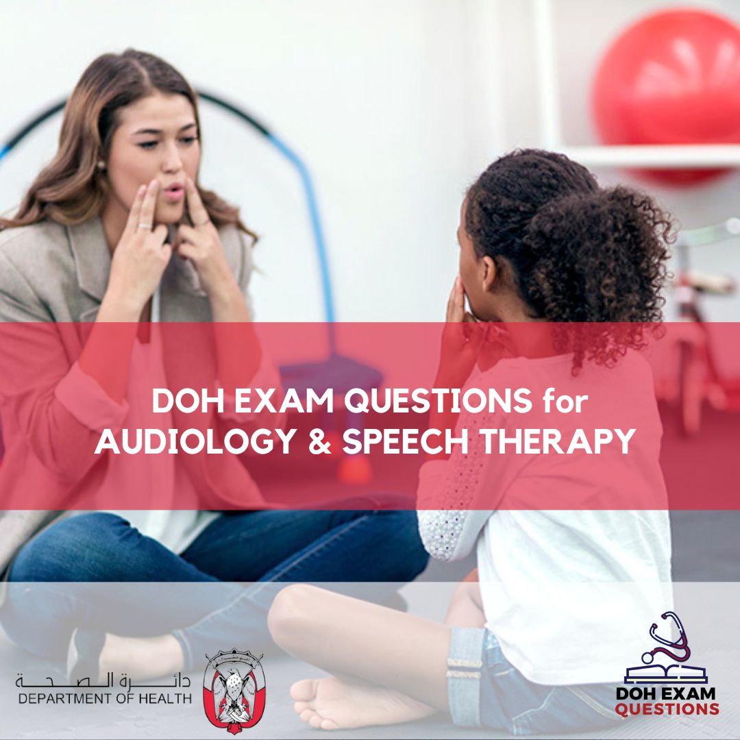 DOH EXAM QUESTIONS for AUDIOLOGY & SPEECH THERAPY